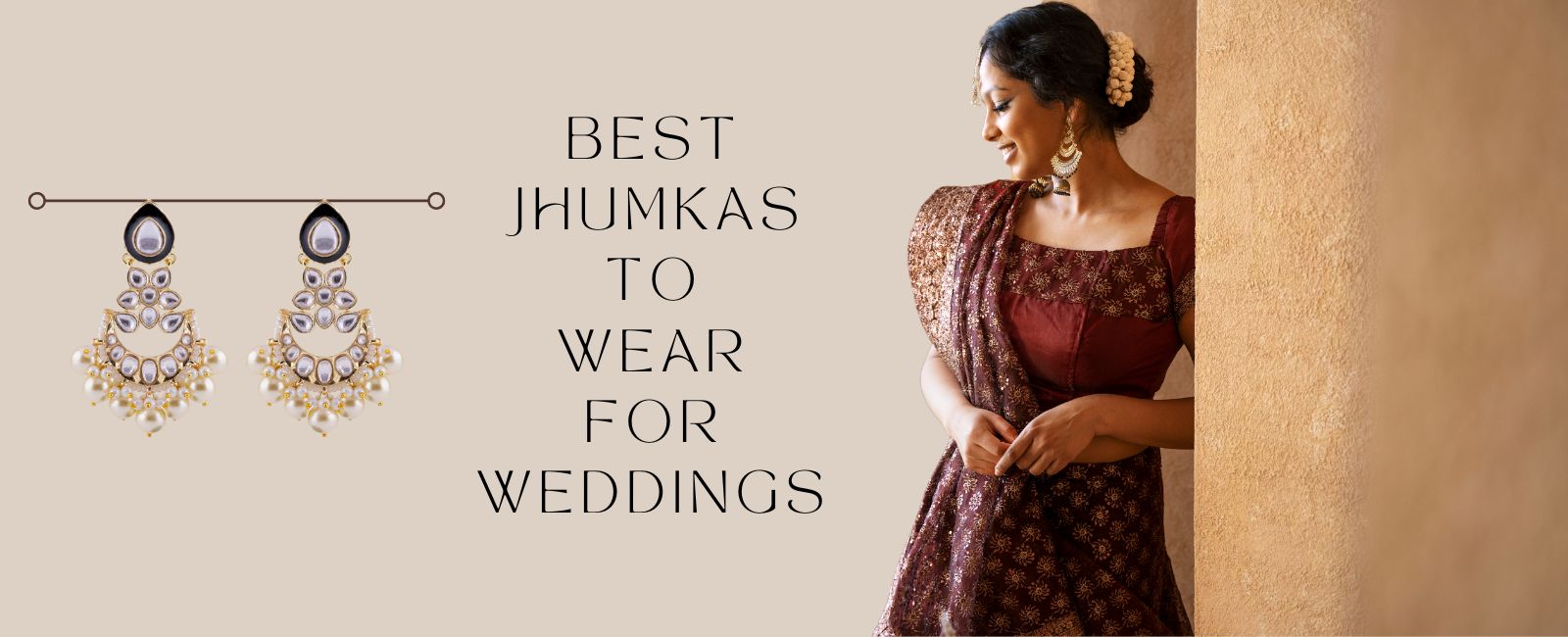 Best Jhumkas to wear for weddings