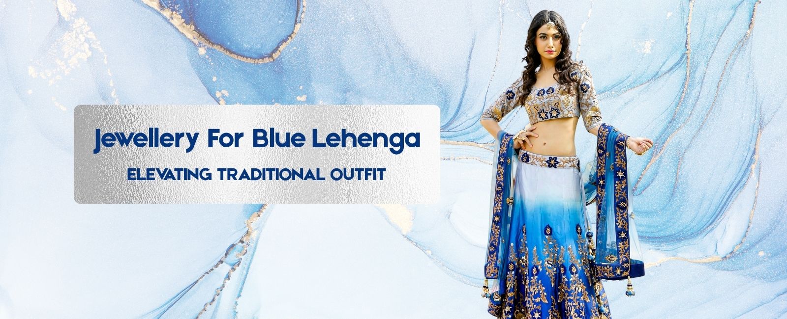 Jewellery for Blue Lehenga – Elevating Traditional Outfit